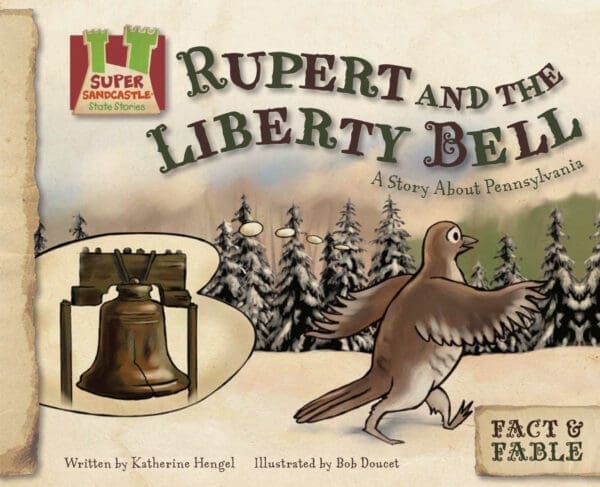 Rupert and the Liberty Bell:story About Pennsylvania: A Story About Pennsylvania (Fact & Fable, State Stories Set 2)