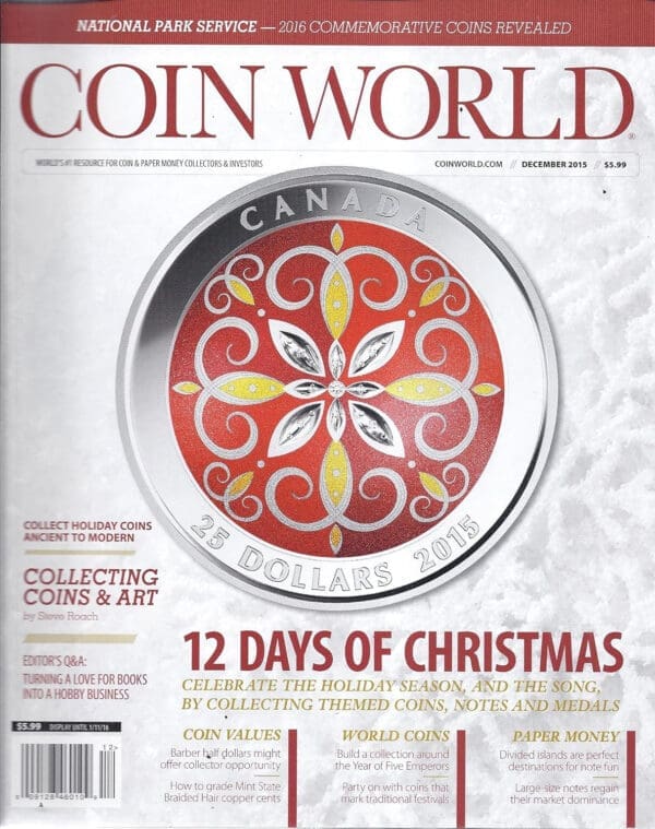 Coin World Magazine (December 2015 - Collecting Coins & Art)