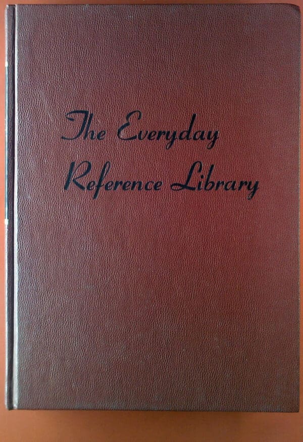 The Everyday Reference Library: An Encyclopedia of Useful Information Volume Two Business