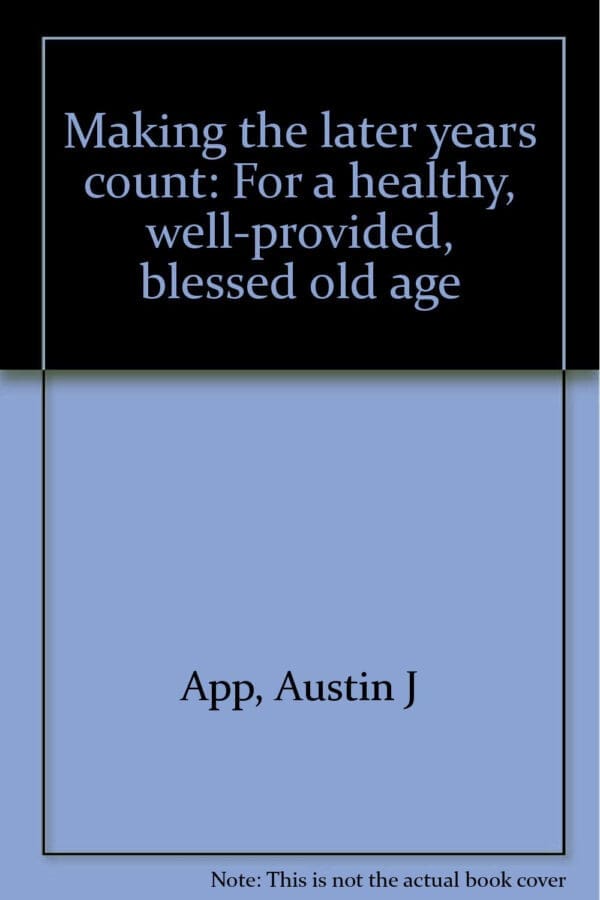 Making the later years count: For a healthy, well-provided, blessed old age