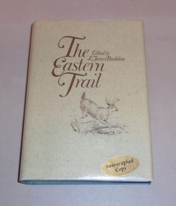 The Eastern Trail. Edited by L. James Bashline. Illustrated by Ned Smith