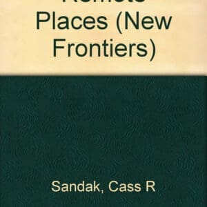 Remote Places (New Frontiers : Exploration in the 20th Century)
