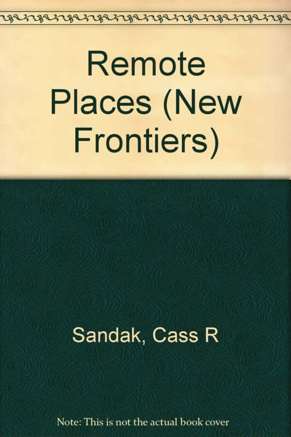 Remote Places (New Frontiers : Exploration in the 20th Century)