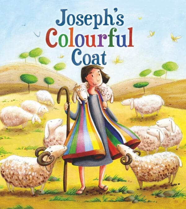 Joseph'S Colourful Coat (My First Bible Stories)