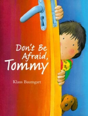 Don't Be Afraid, Tommy