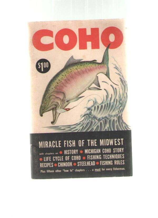 Coho: Miracle Fish Of The Midwest