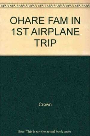 The O'Hare Family In First Airplane Trip