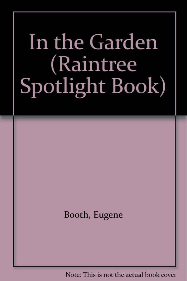 In the Garden (Raintree Spotlight Book)