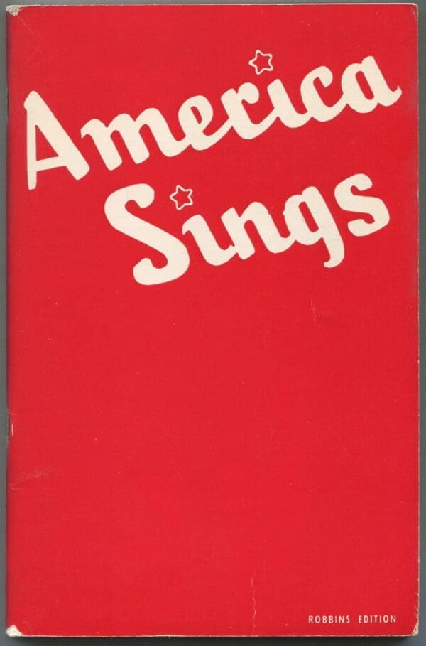 America Sings: Community Song Book for Schools, Clubs, Assemblies, Camps, and Recreational Groups