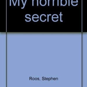 Weekly Reader Books presents My horrible secret
