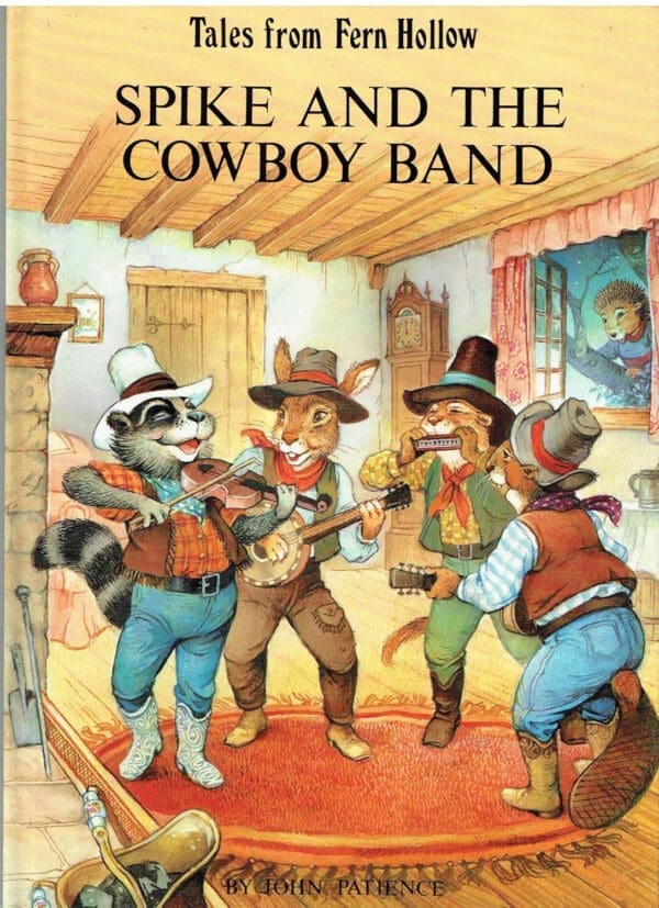 Spike and the Cowboy Band (Tales From Fern Hollow)