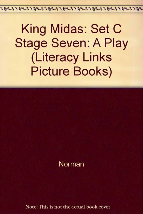 King Midas: A Play: Set C Stage Seven (Literacy Links Picture Books)