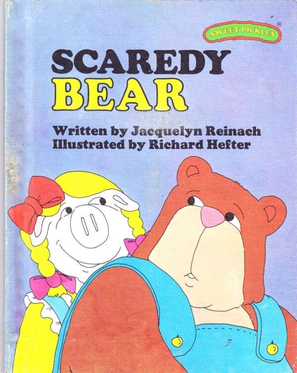 Scaredy Bear (Sweet Pickles Series)