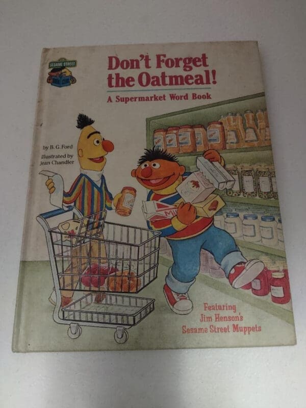 Don't Forget the Oatmeal! (A Supermarket Word Book) Featuring Jim Henson's Sesame Street Muppets