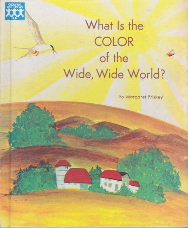 What is the color of the wide, wide world?