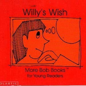 Willy's Wish (More Bob Books for Young Readers, Set 2, Book 6)