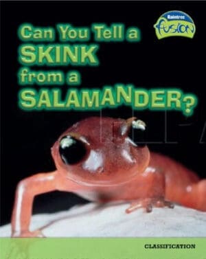Can You Tell a Skink from a Salamander? (Raintree Fusion)