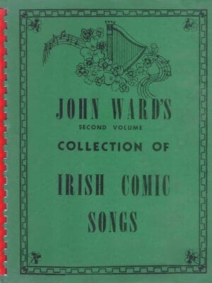 John Ward's Second Volume Collection of Irish Comic Songs