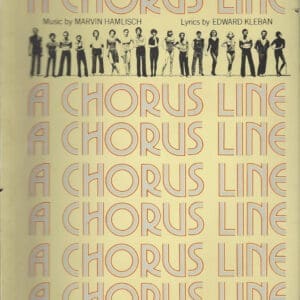 A Chorus Line, Vocal Selections, Broadway's Longest Running Musical!