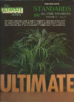 Standards. 100 All-Time Favorites. Volume 3. S to Y. For Piano Vocal and Guitar.