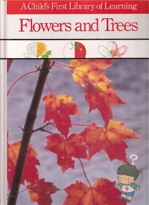 A Child's First Library of Learning: Flowers and Trees