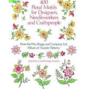 (Four Hundred Floral Motifs for Designers, Needleworkers and Craftspeople ) Author: Wm. Briggs and Company Ltd [Jul-1987]