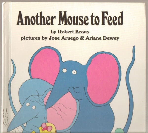 Another mouse to feed by Kraus, Robert published by Windmill/Wanderer Books Hardcover - Image 3