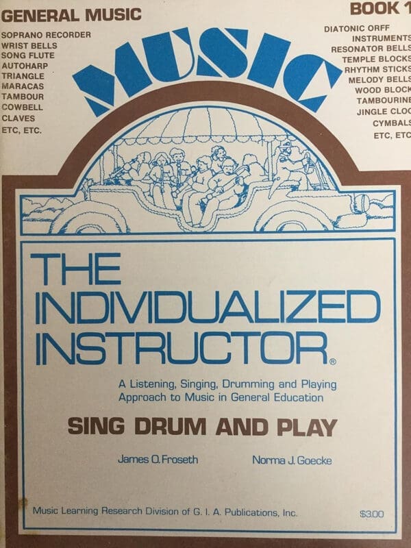 The Individualized Instructor (General Music edition) Book 1 Sing Drum and Play