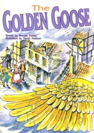 The Golden Goose (Literacy 2000 Stage 8)