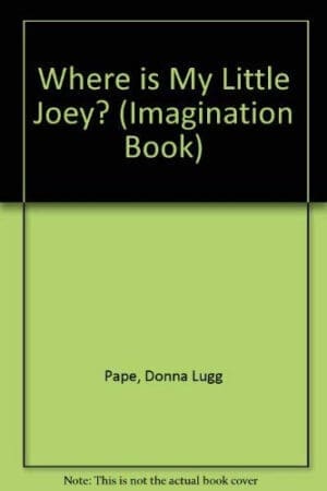 Where Is My Little Joey? (An Imagination Book)