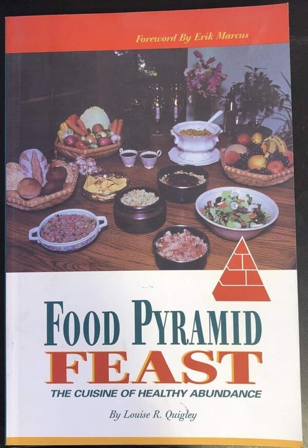 Food Pyramid Feast : The Cuisine of Healthy Abundance