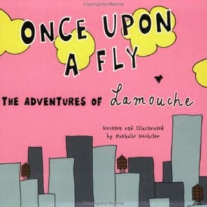 Once Upon a Fly: The Adventures of Lamouche