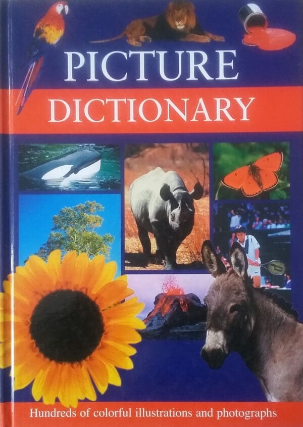 Picture Dictionary: Hundreds of Colorful illustrations and photographs