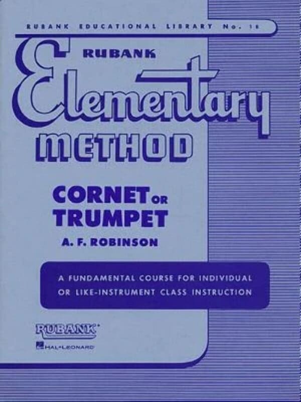 Rubank Elementary Method - Cornet or Trumpet (Rubank Educational Library, 18)