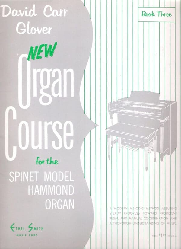 David Carr Glover New Organ Course for the Spimet Model Hammond Organ Book Three