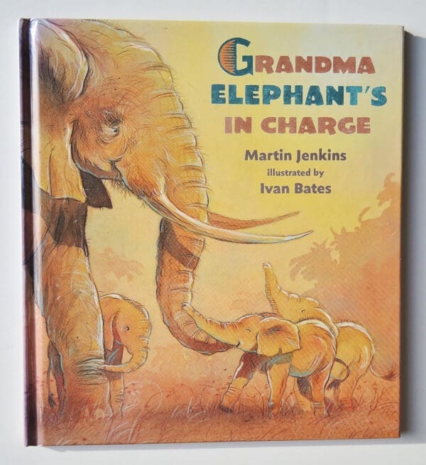 Grandma Elephant's In Charge - Hardcover - First U.S. Edition, 1st Printing 2003