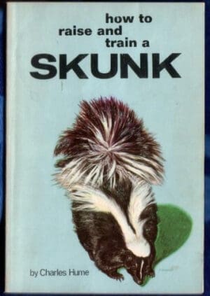 Skunk (How to Raise & Train) by Charles Hume (1-Sep-1967) Paperback