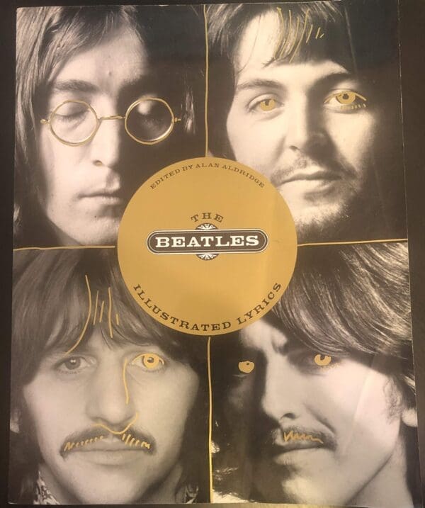 The Beatles illustrated lyrics [by] Julian Allen [and others] Edited by Alan Aldridge