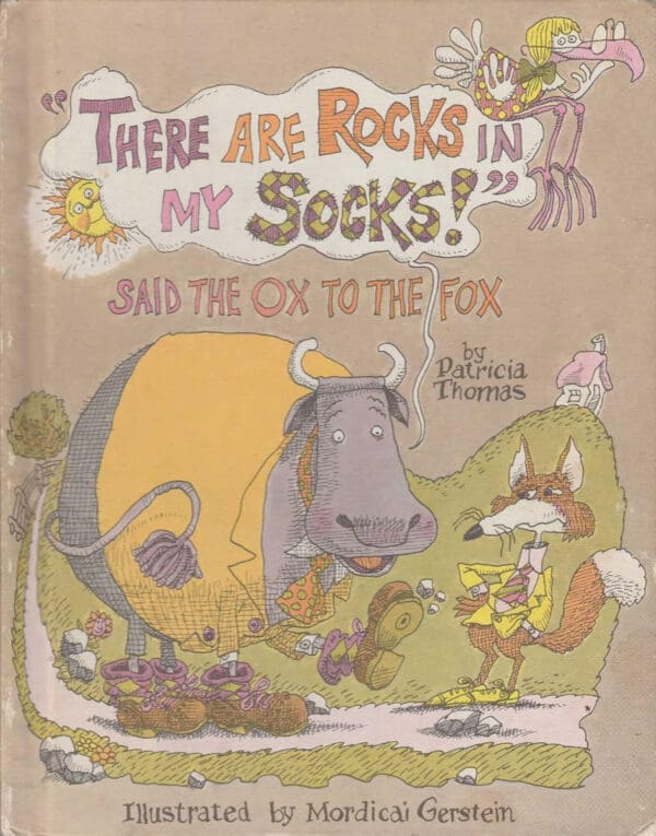 "There Are Rocks in My Socks!" Said the Ox to the Fox