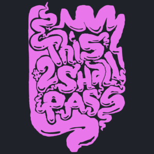 This too shall pass