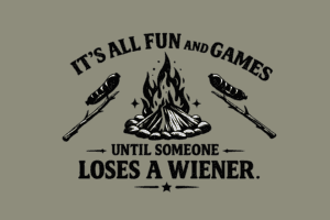It's All Fun And Games Until Someone Loses A Wiener
